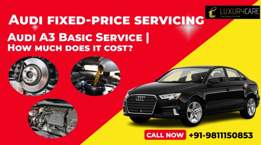 Audi A3 Basic Service | How much does it cost?